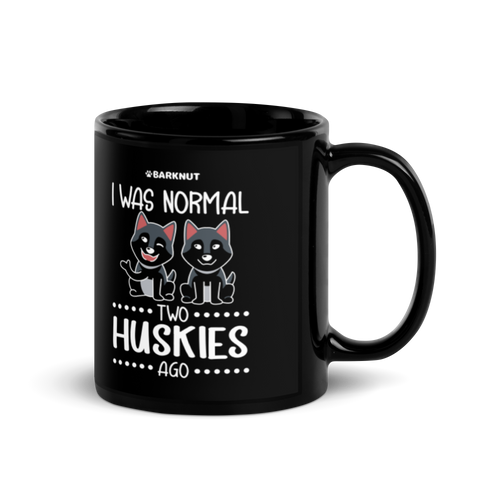 I Was Normal Two Huskies Ago Mug